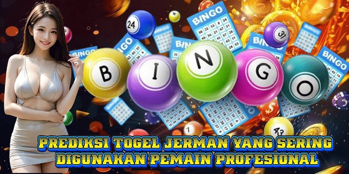 Prediksi Togel Jerman Yang Sering Digunakan Pemain Profesional