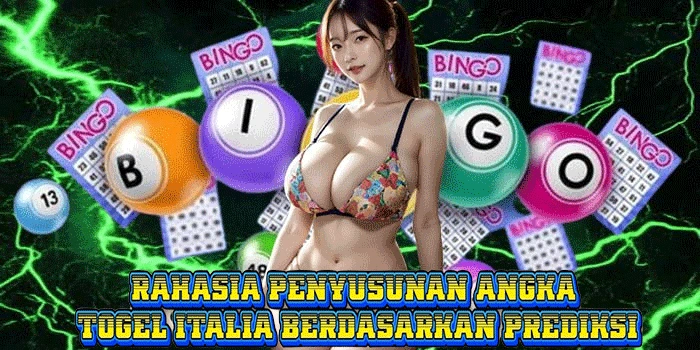 Rahasia Penyusunan Angka Togel Italia Berdasarkan Prediksi